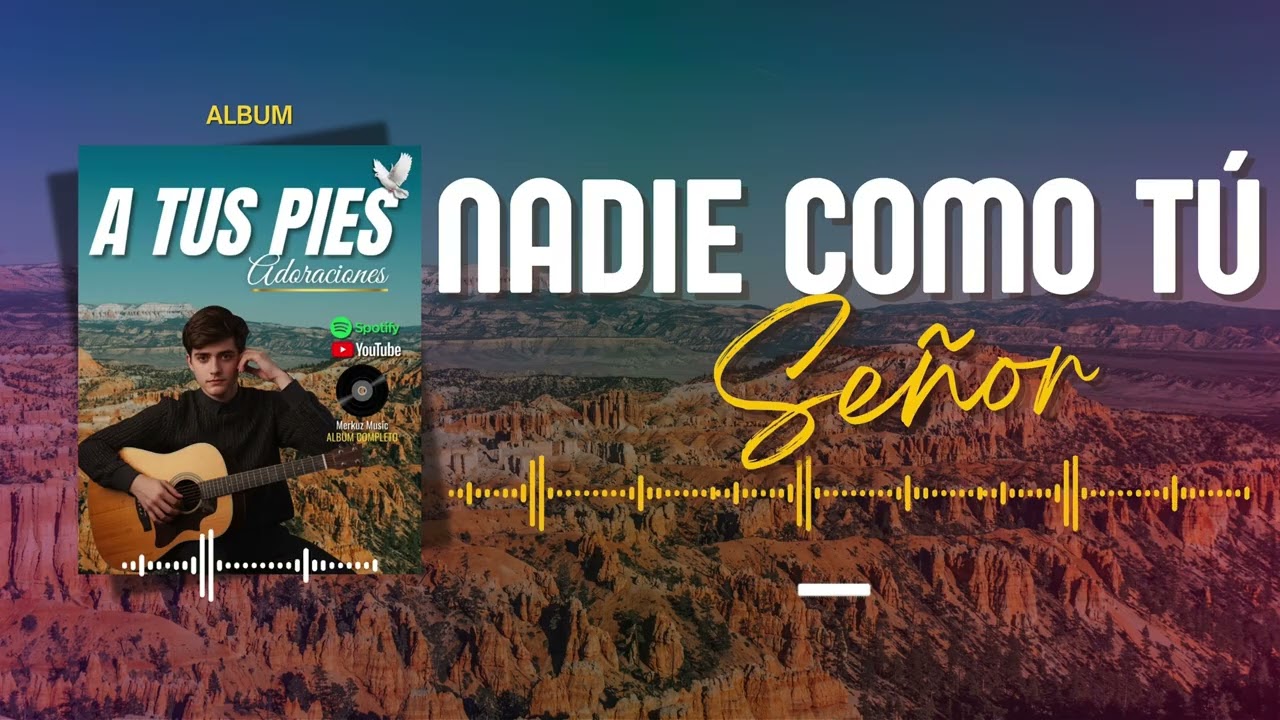 NADIE COMO TÚ | ADORACIÓN CRISTIANA | Merkuz Music