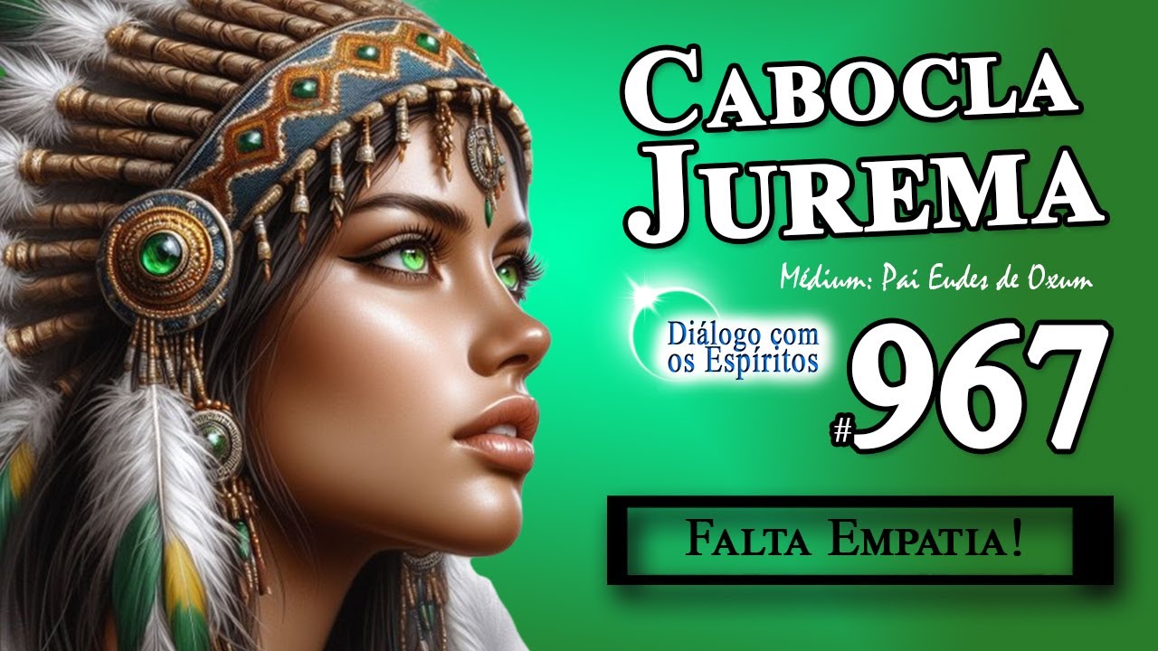 DcE #967 [Espírito Cabocla Jurema] Fraternidade, o acolhimento através da escuta, se amem!