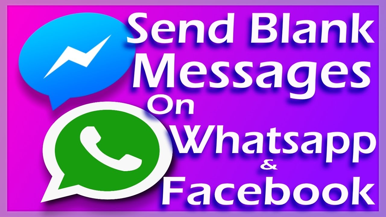 How To Send Blank/Empty Messages on Whatsapp & Facebook Messenger ?