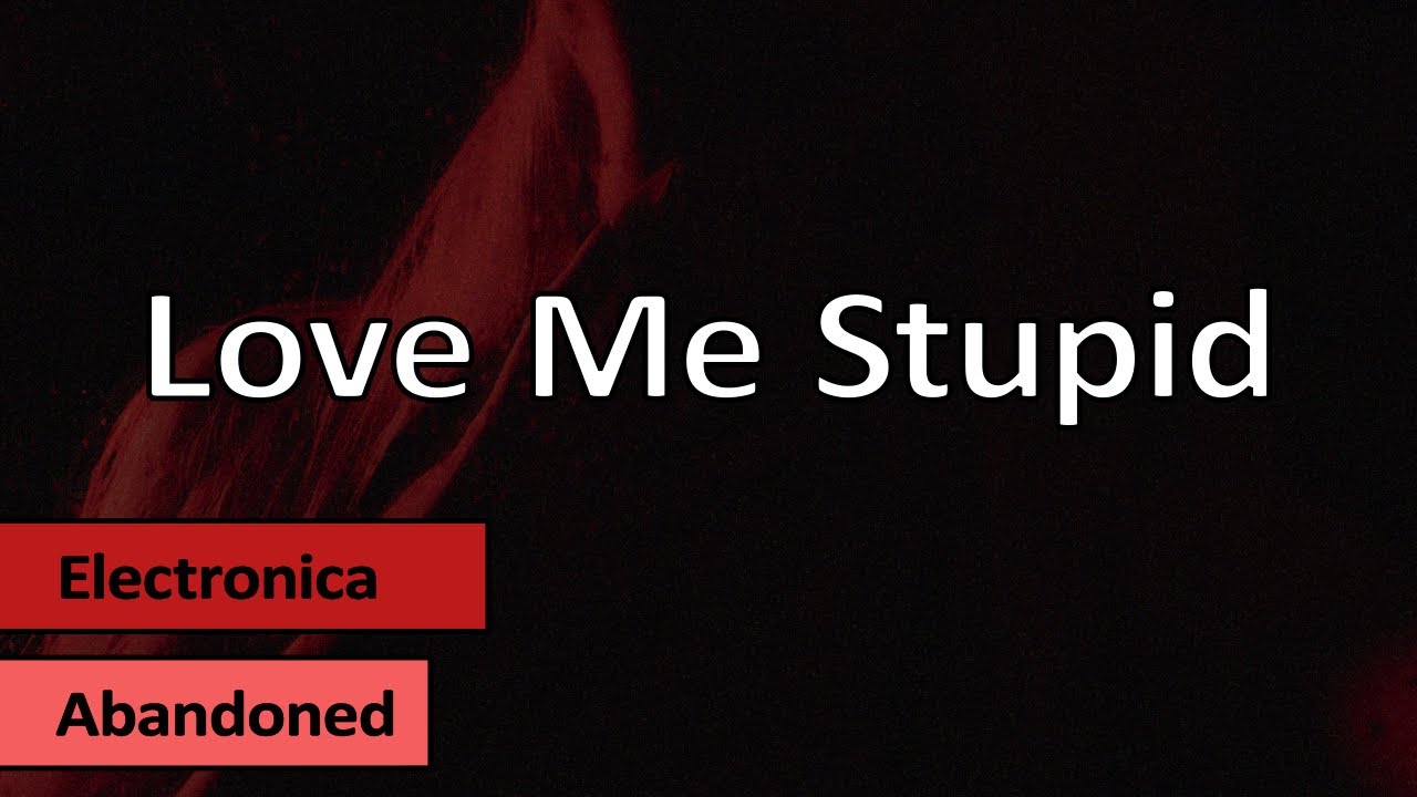 Sneaker Pimps - Love Me Stupid | Lyrics English - Spanish