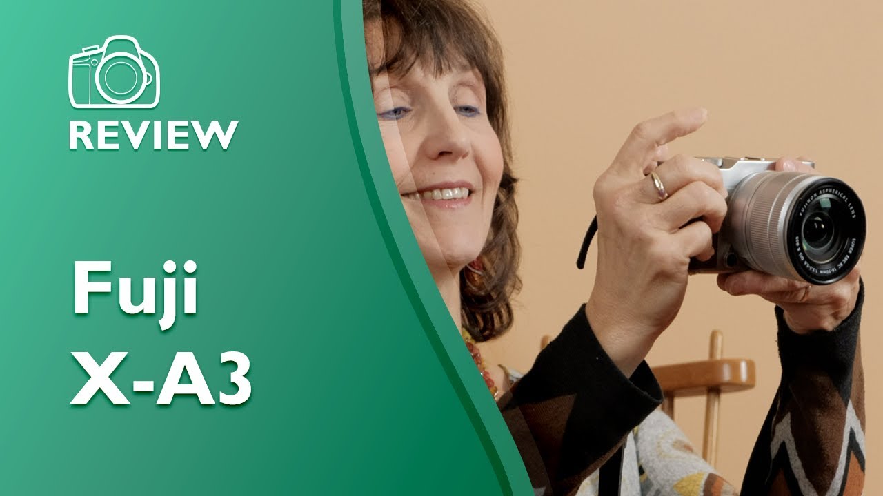 Fuji X-A3 review