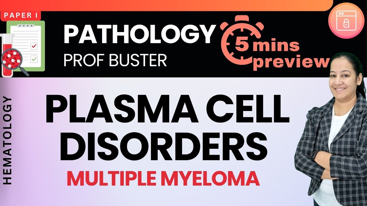 11.12 Plasma Cell Disorders Multiple Myeloma | 5-Minute Preview | Dr. Priyanka Sachdev