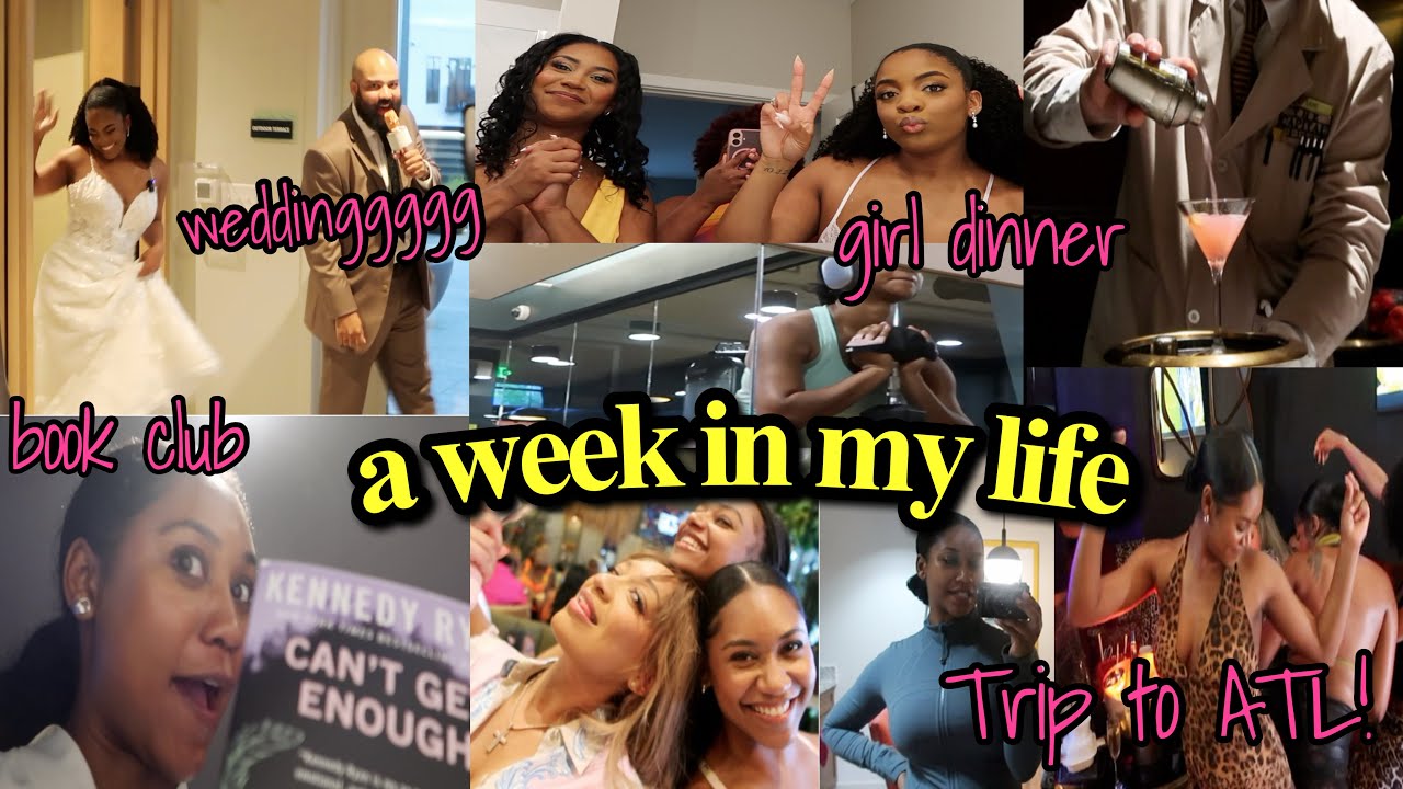 WEEKLY VLOG (she got married, work never stops, trip to ATL)
