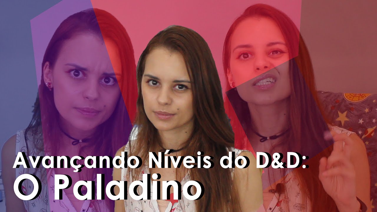Avançando níveis do D&D: O Paladino!