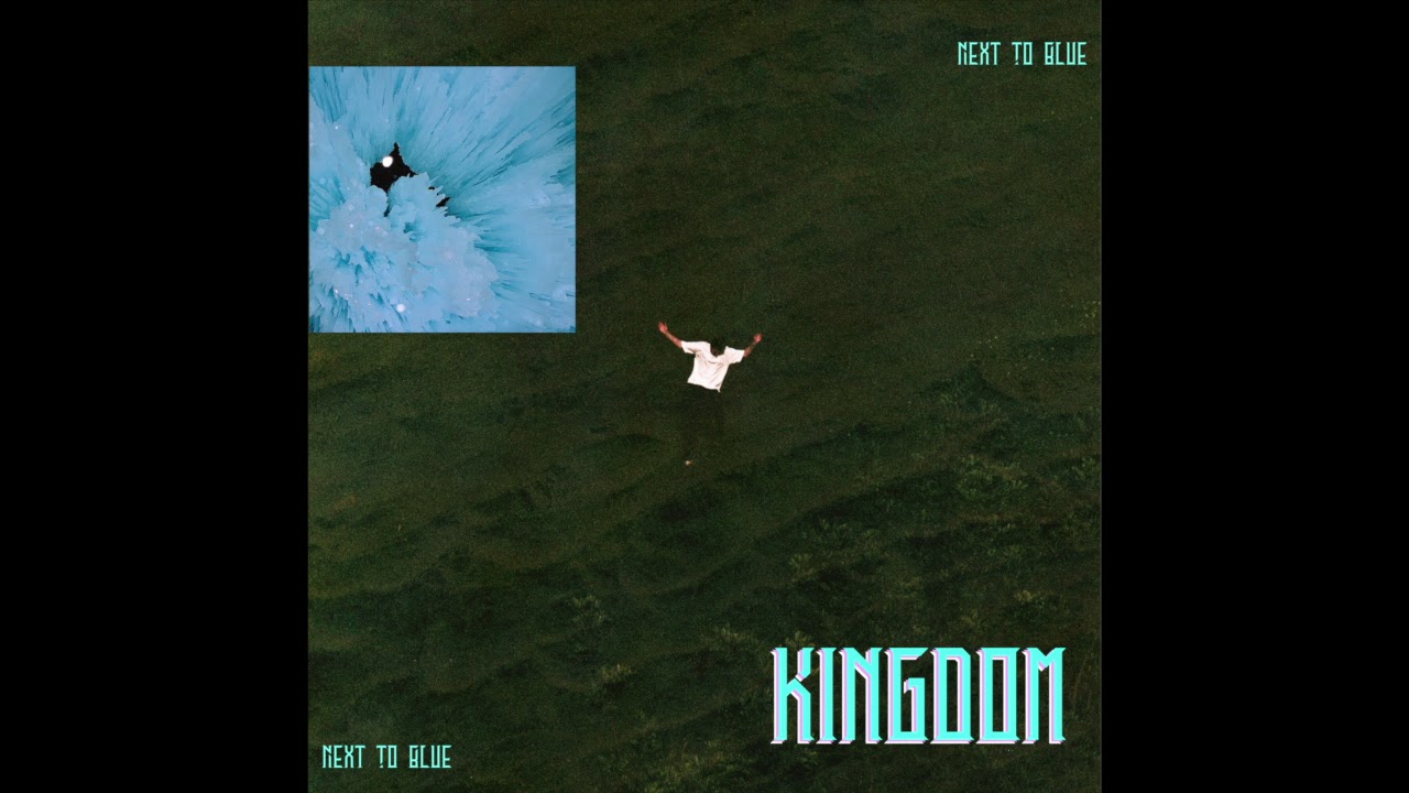 Next To Blue - Kingdom