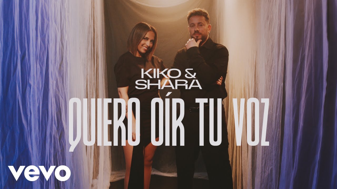 Kiko y Shara - Quiero o&iacute;r tu voz