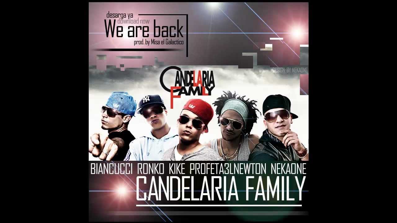 We Are Back - Candelaria Family (Prod. Misa EL Galáctico)