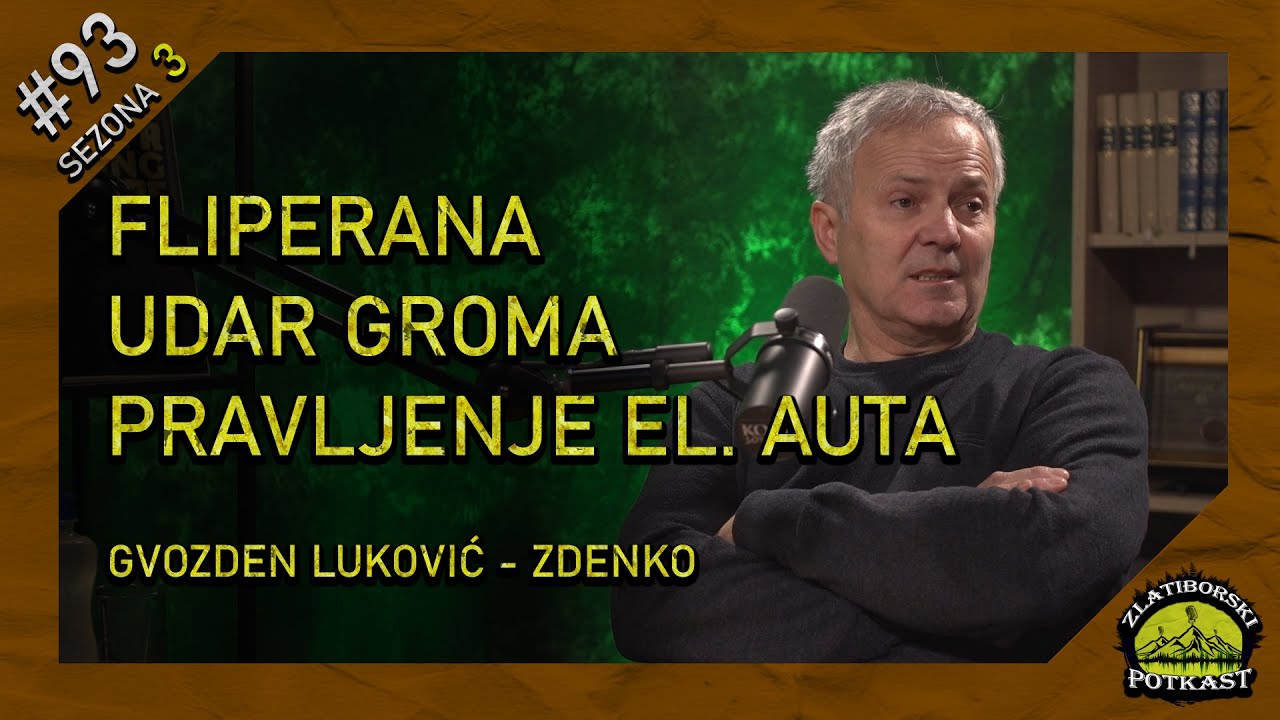 Zdenko - Gvozden Luković - Zlatiborski Podcast Ep:93