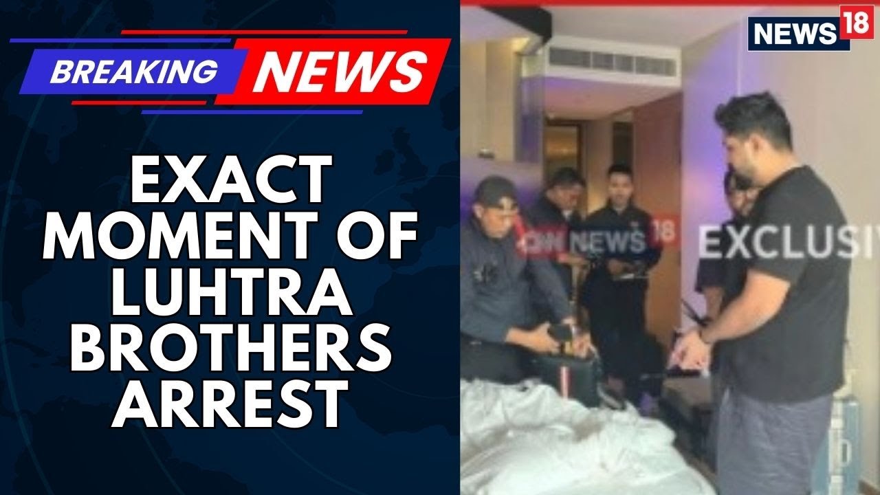 EXCLUSIVE | Image Shows The Exact Moment Of Arrest Of Luthra Brothers In Thailand | News18