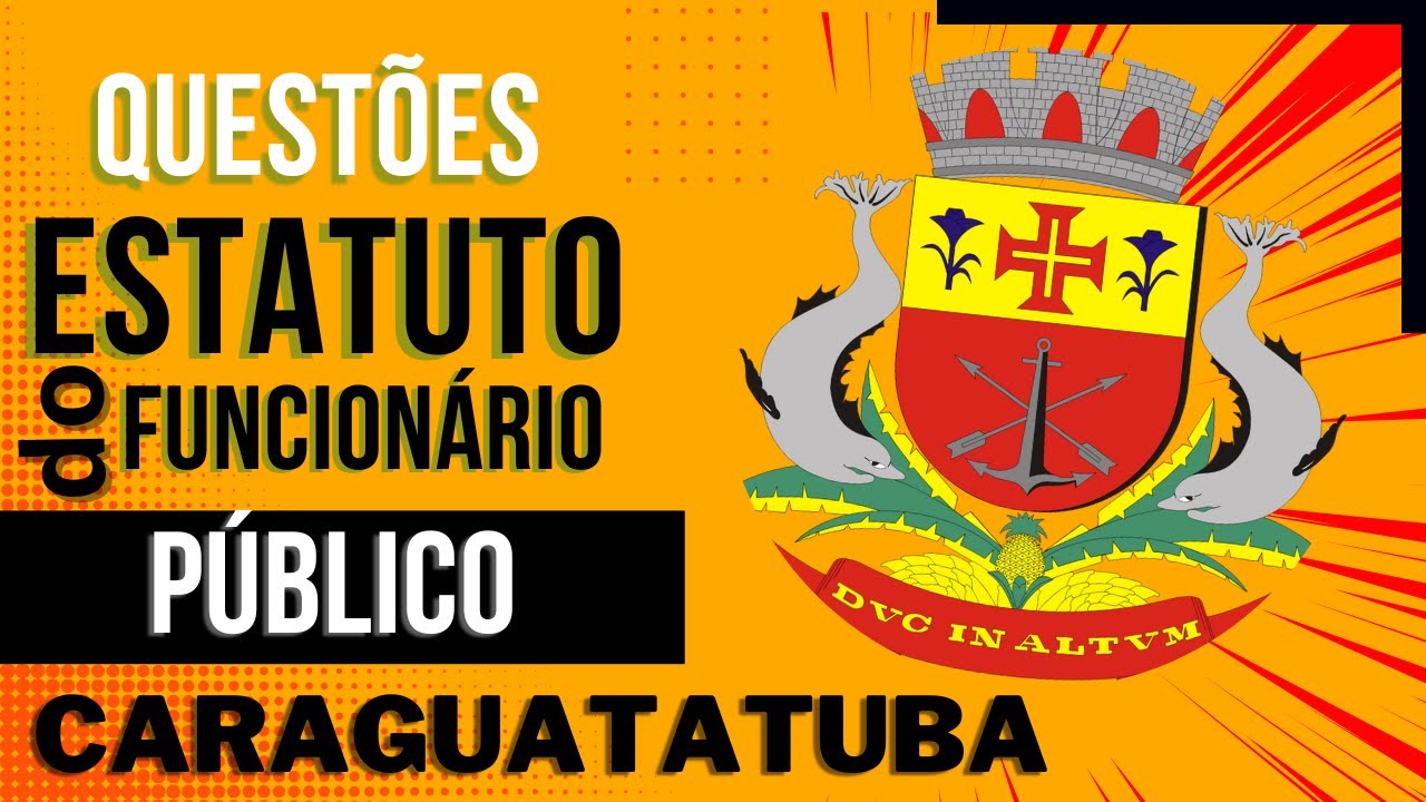 ✅Concurso Caraguatatuba. Caderno de QUESTÕES ESTATUTO DO SERVIDOR PÚBLICO DE CARAGUATATUBA