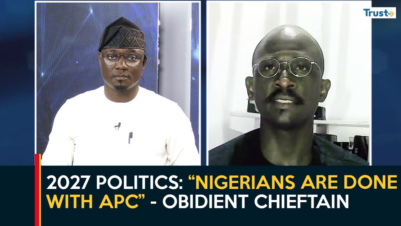 2027 Politics: “Nigerians are done with APC” - Obidient Chieftain | Daily Politics