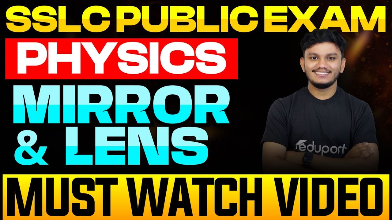 SSLC Public Exam Physics 2025| Mirror & Lens Formula | All You Have To Know |