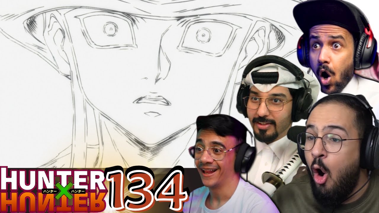 ردة فعل العرب هنتر x هنتر الحلقة 134 | Hunter x Hunter Episodes 134 REACTION ARABIC