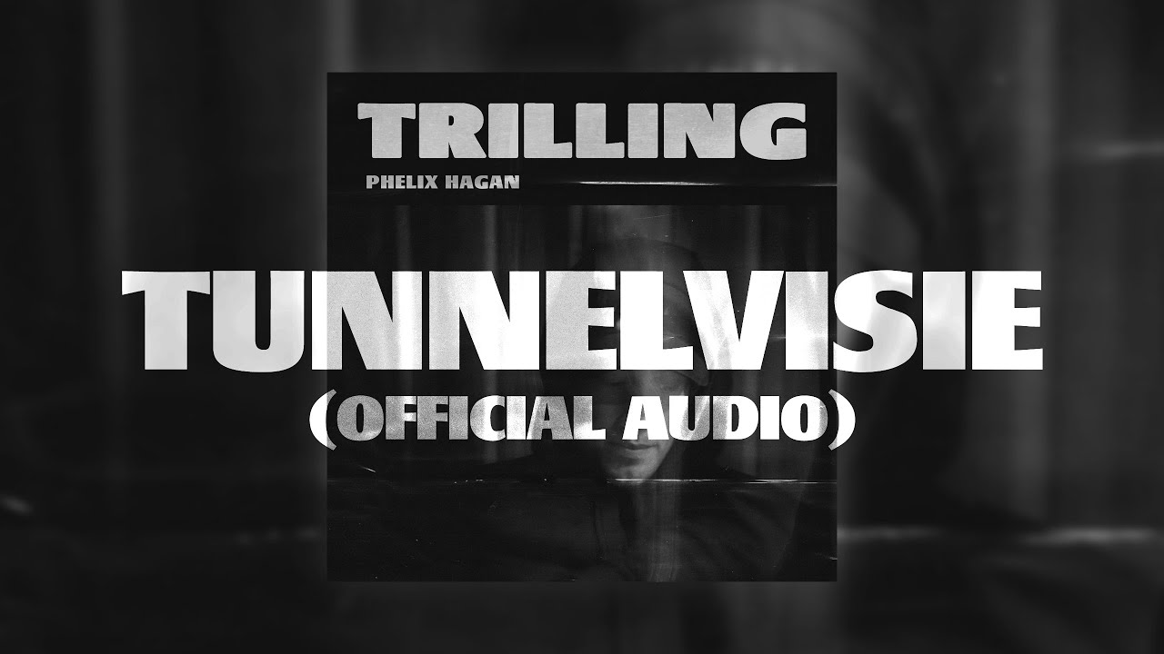 Phelix Hagan - Tunnelvisie (Official Audio)