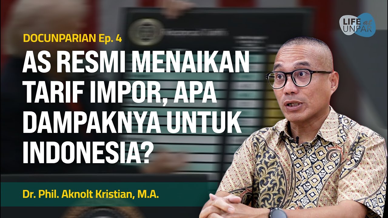 Dampak Kenaikan Tarif Impor Amerika Serikat Untuk Indonesia // DOCUNPARIAN Ep. 4