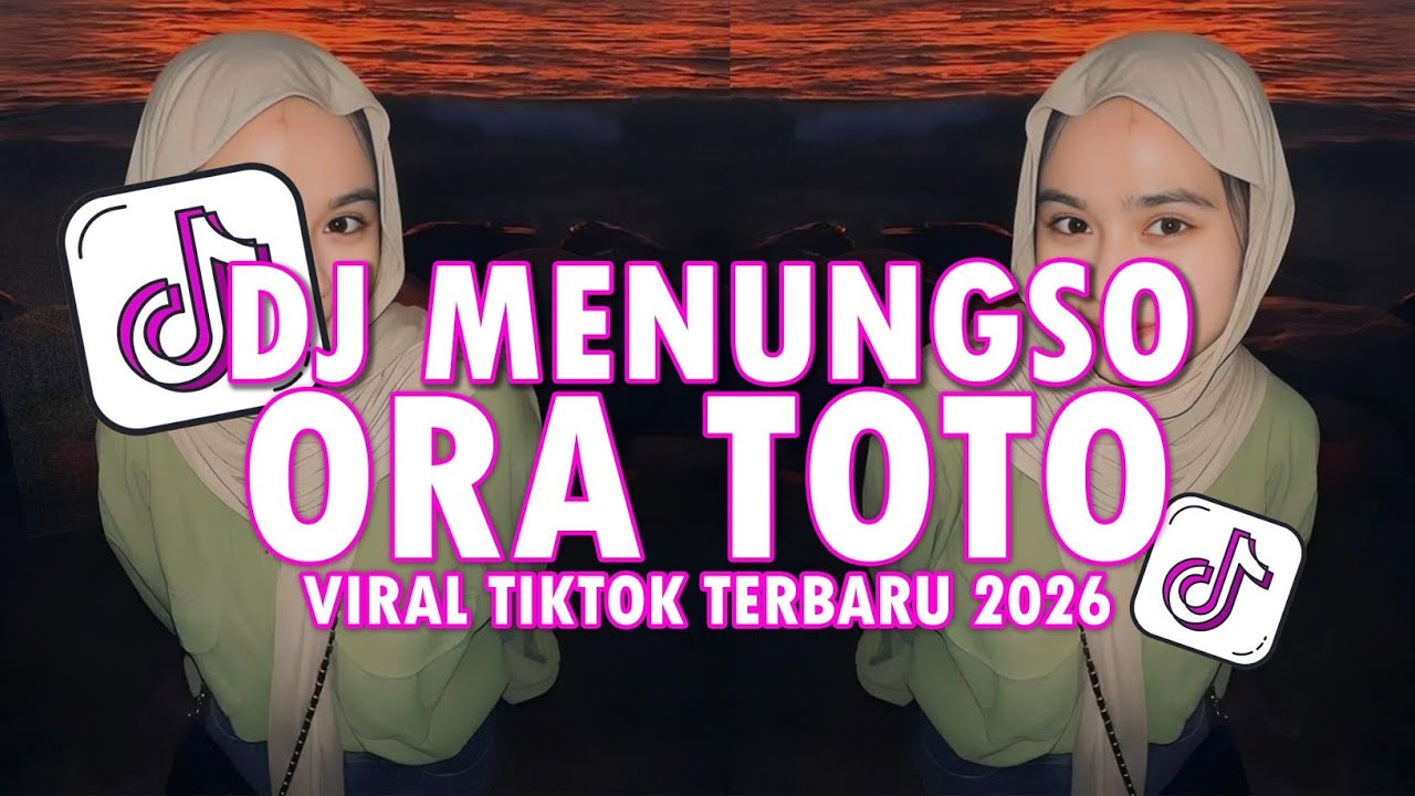 DJ MENUNGSO ORATOTO SLOW VIRAL TIKTOK TERBARU 2026