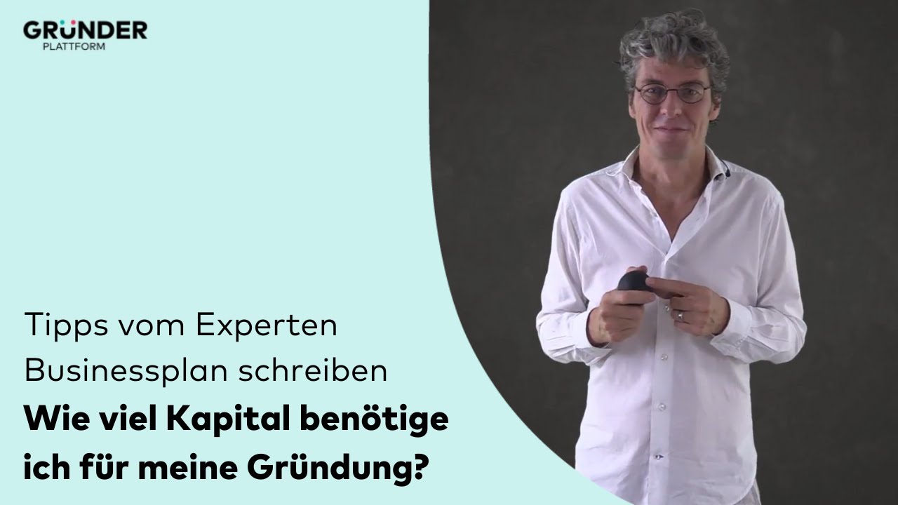 Kapitalbedarf bei einer Unternehmensgr&uuml;ndung (Businessplan) - die Gr&uuml;nderplattform!