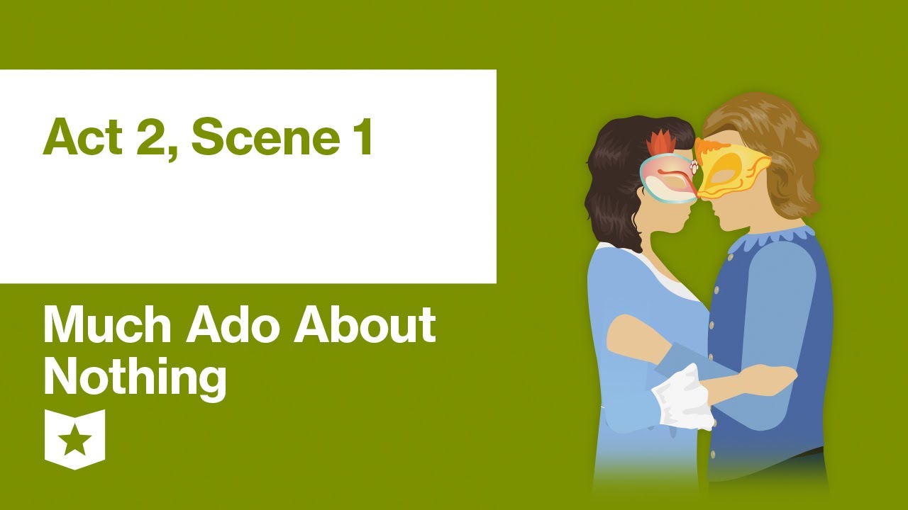 Much Ado About Nothing by William Shakespeare | Act 2, Scene 1