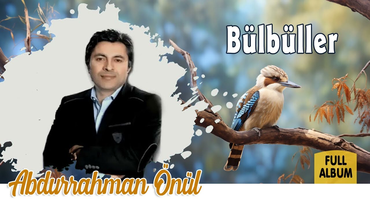 Bülbüller - Abdurrahman Önül İlahileri  | Full Album  | Selim Müzik
