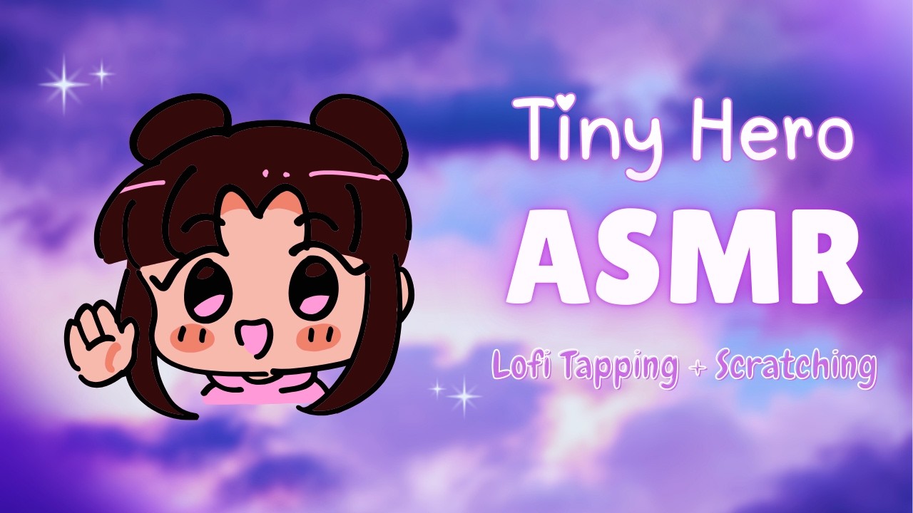 ASMR Lofi Tapping + Scratching w/ Me ❤︎ TinyHeroASMR ❤︎ Relaxing Triggers