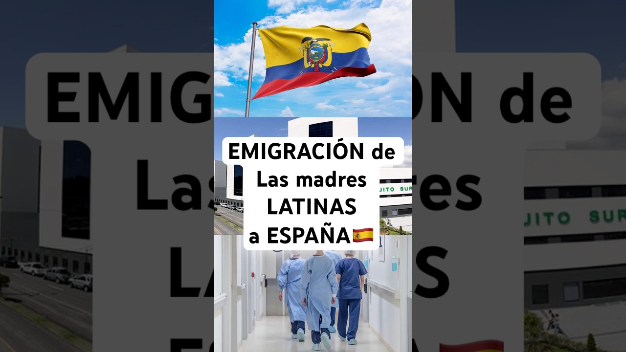 Emigración de las madres latinas a España 