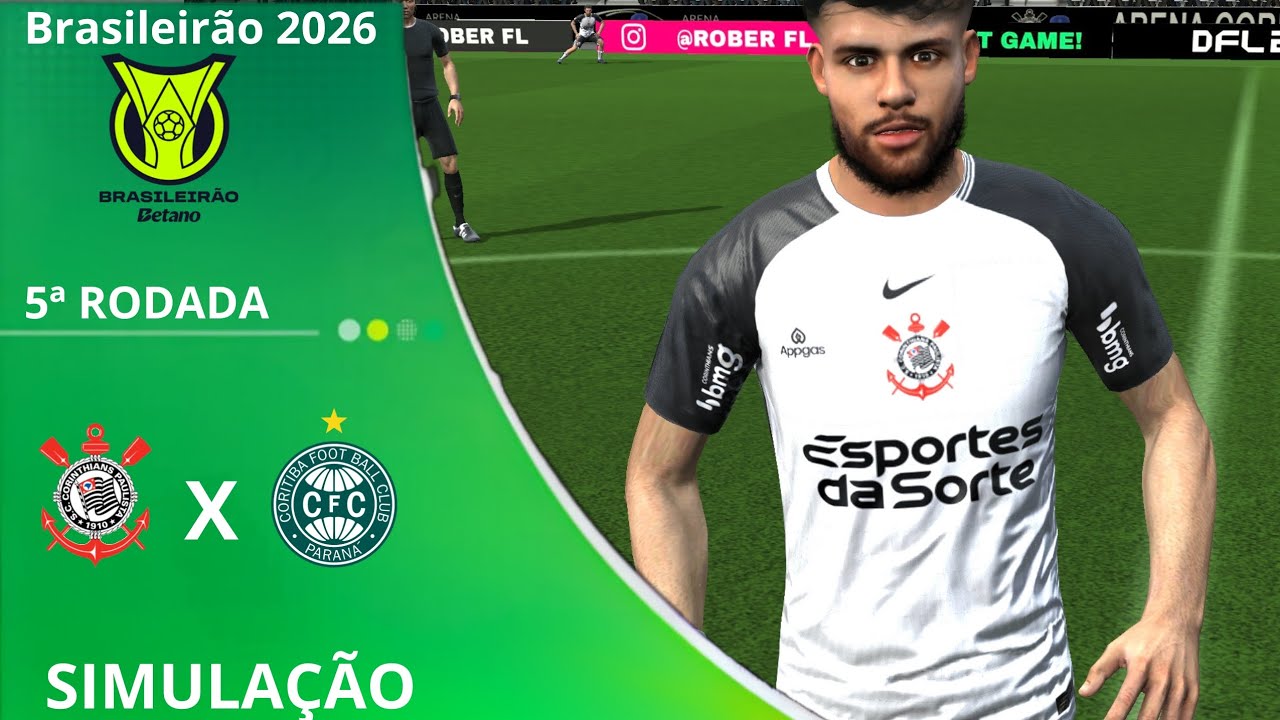 CORINTHIANS X CORITIBA | BRASILEIRÃO 2026 | RODADA 05ª | SIMULAÇÃO | DFL 26 