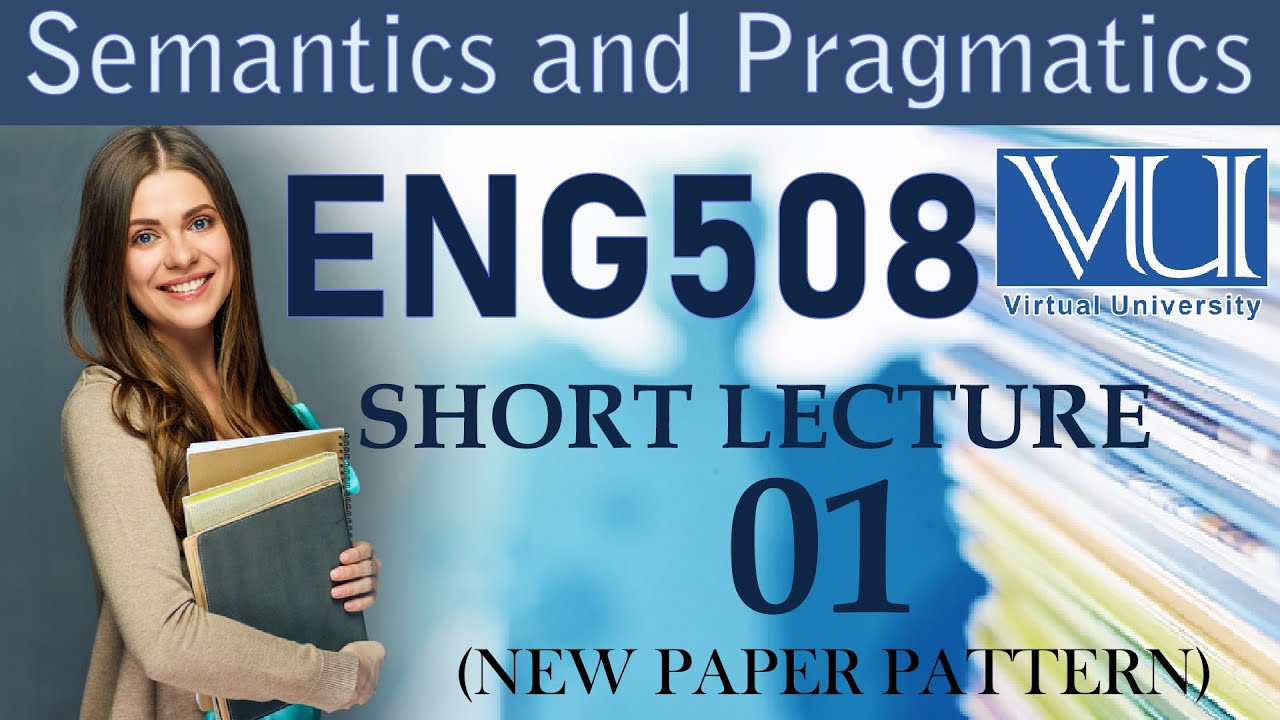 Semantics and Pragmatics (ENG508) 2025 | ENG 508 final term preparation || SaQib Designer