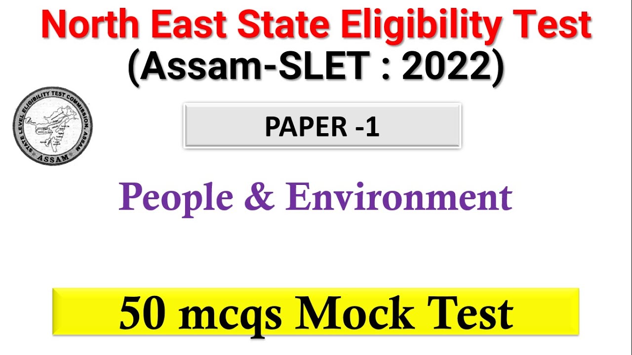 Assam SLET | 50+ Questions Mock Test |  People & Environment|  NESET 2022 Paper 1