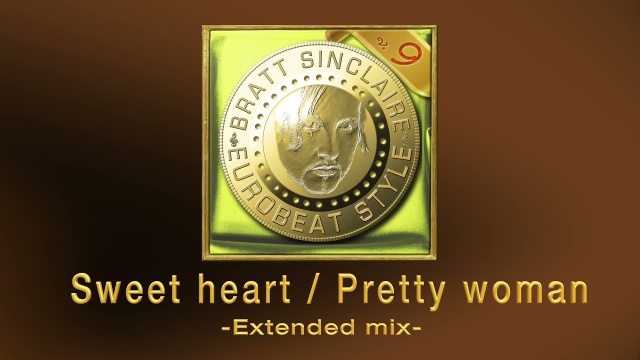 Sweet heart / Pretty woman