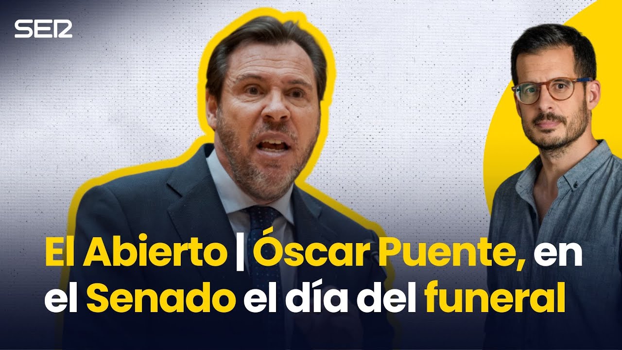 ÓSCAR PUENTE, en el SENADO el día del FUNERAL por el accidente de ADAMUZ | El Abierto
