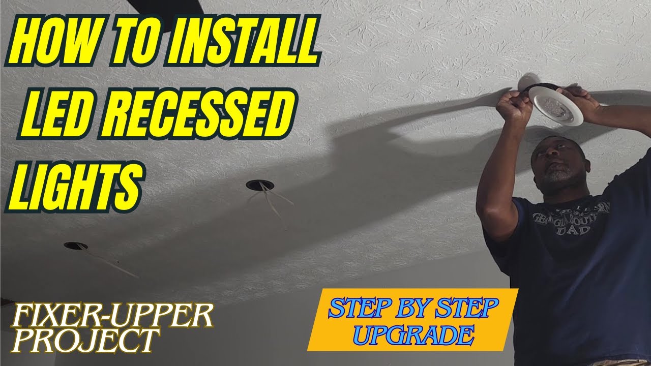 Fixer‑Upper Transformation: How to Install Modern LED Recessed Lights