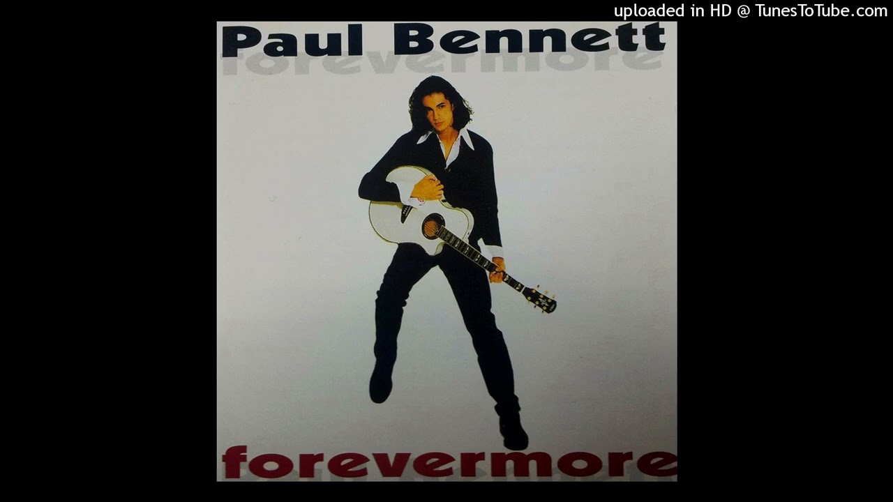 Paul Bennett - Forever More - Composer : Paul Bennett/Ralf Stemmann - 1993