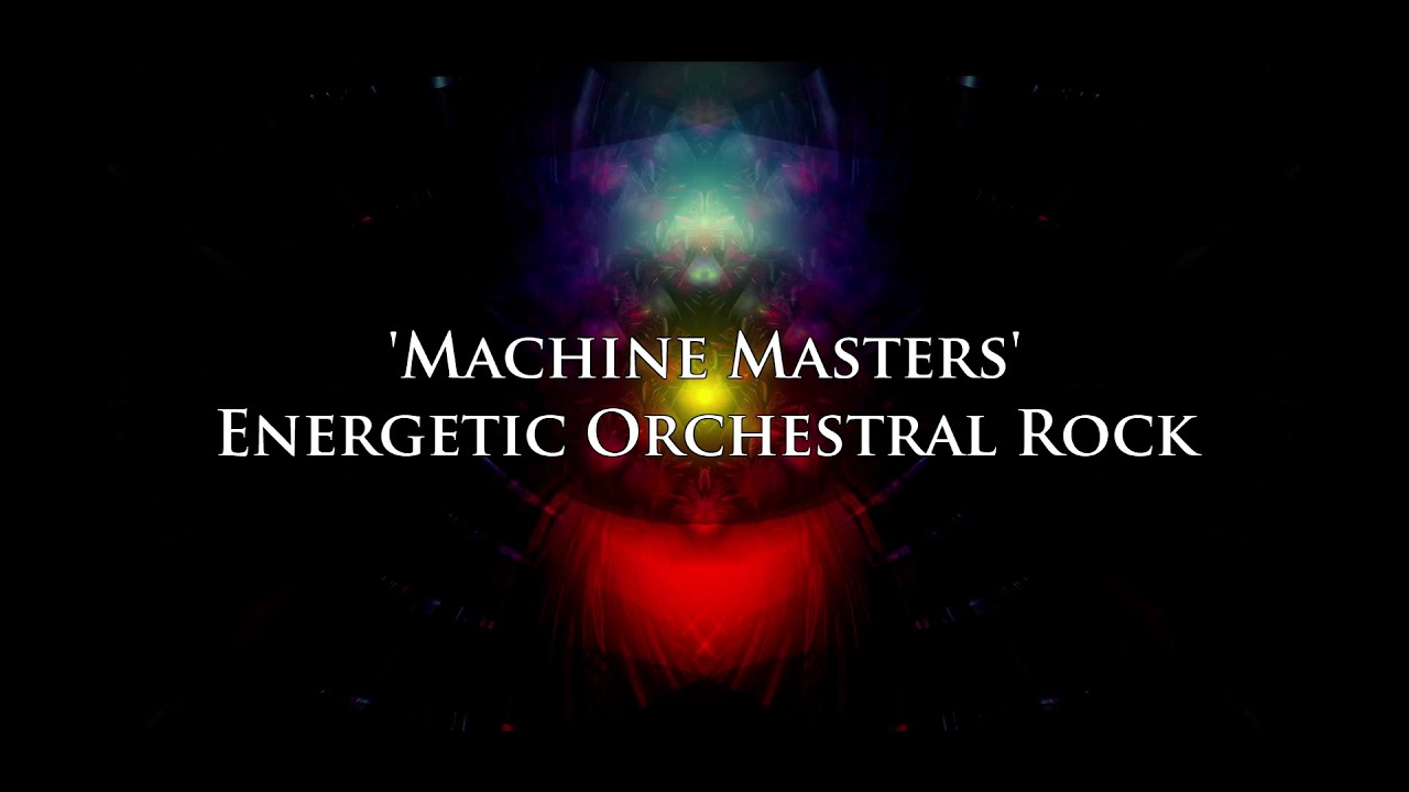 Machine Masters - Energetic Orchestral Rock (Original)