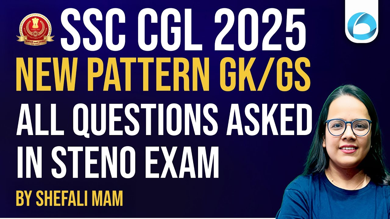 SSC CGL GK/GS 2025 | All Questions Asked in SSC Stenographer Exam | By Shefali Ma'am