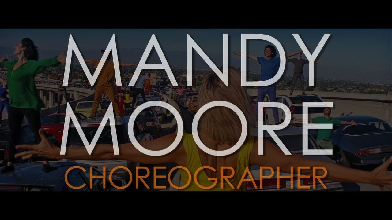 Mandy Moore Choreography Reel 2017