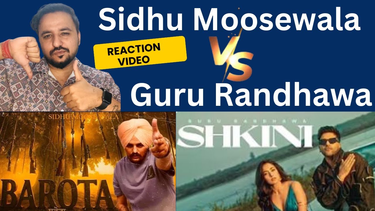 Sidhu Moosewala v/s Guru Randhawa || Barota or Shkini | Reaction Video | Prince Tagra
