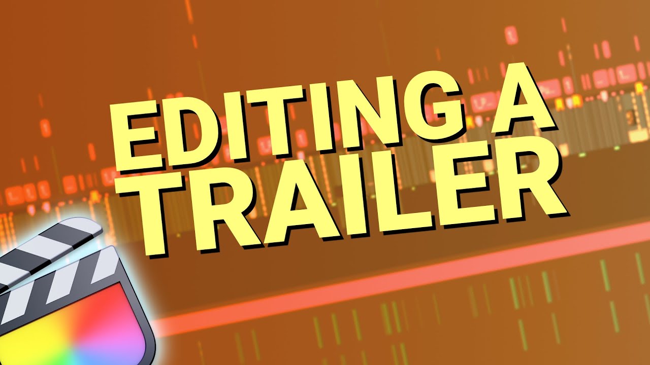 Editing a Trailer LIVE!