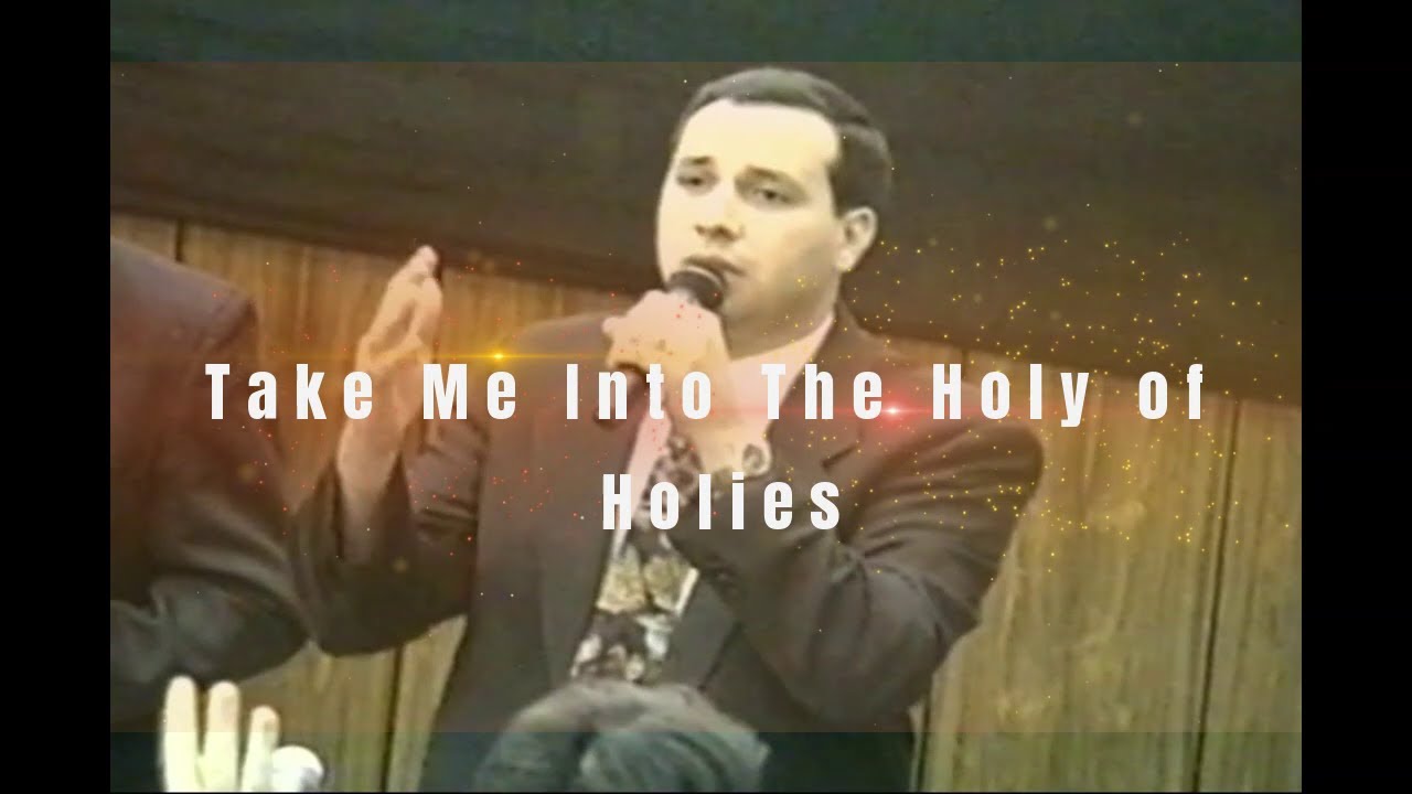 Take Me Into The Holy of Holies