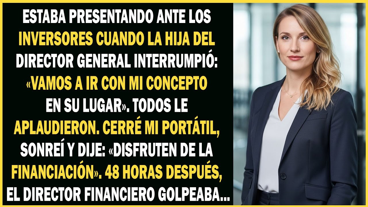 Mi presentación fue interrumpida por la hija del director general: 