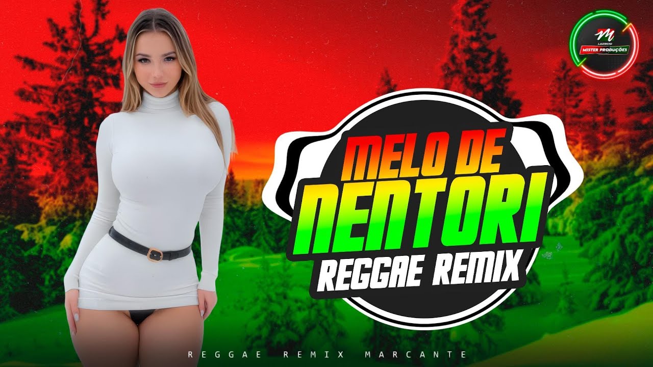MELÔ DE NËNTORI 😍 REGGAE REMIX INTERNACIONAL 2026❤️ Arilena Ara