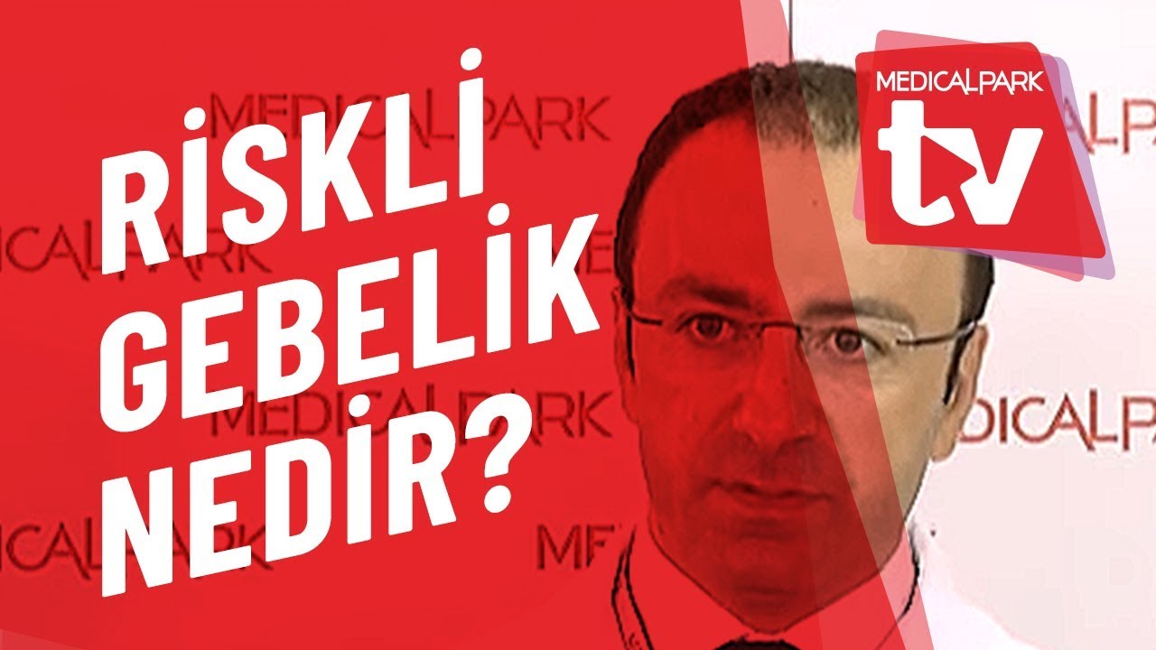Riskli Gebelik Nedir   Medical Park   TV
