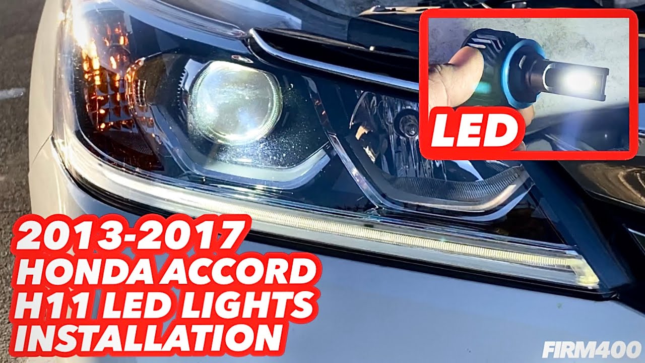 2013-2017 HONDA ACCORD H11 LED LIGHTS HEADLIGHT BULB INSTALLATION