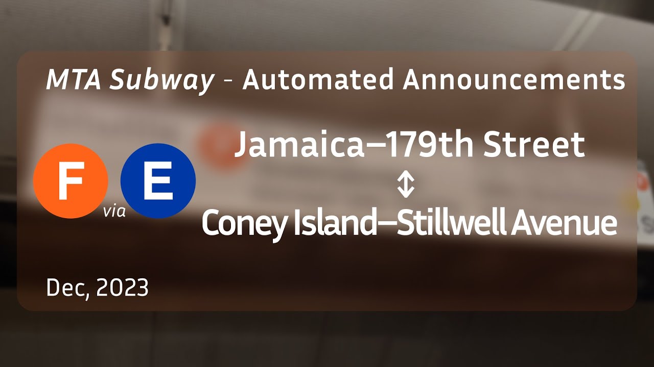 ᴴᴰ MTA NYCT Subway F Train (via E Line) Announcements | Dec, 2023