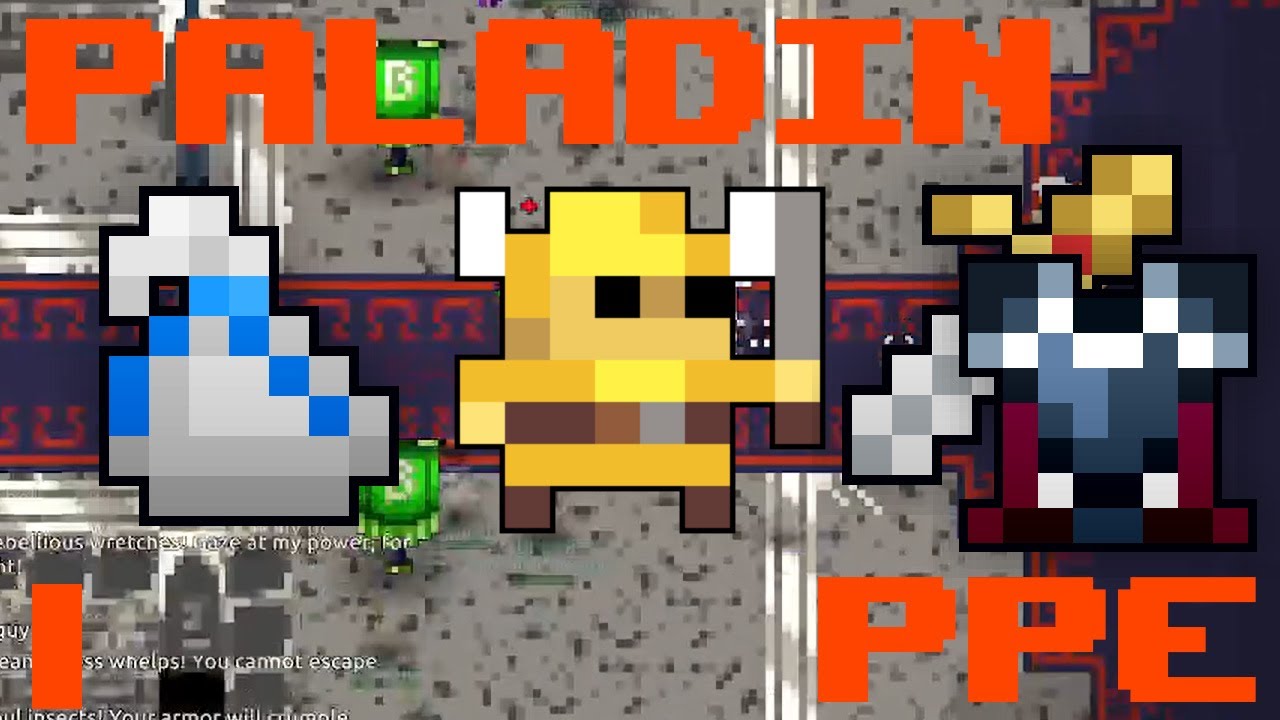 BACK TO THE BASICS! | RotMG Paladin PPE [1]