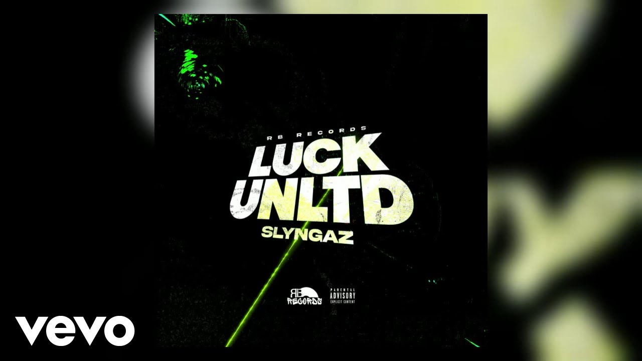 Slyngaz - Luck Unltd (Official Audio)