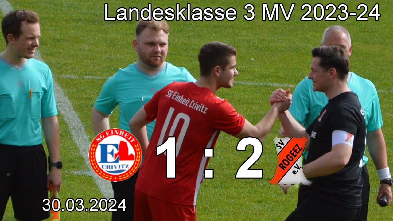SG Einheit Crivitz vs. SV Rogeez LK 3 MV 2024 03 30