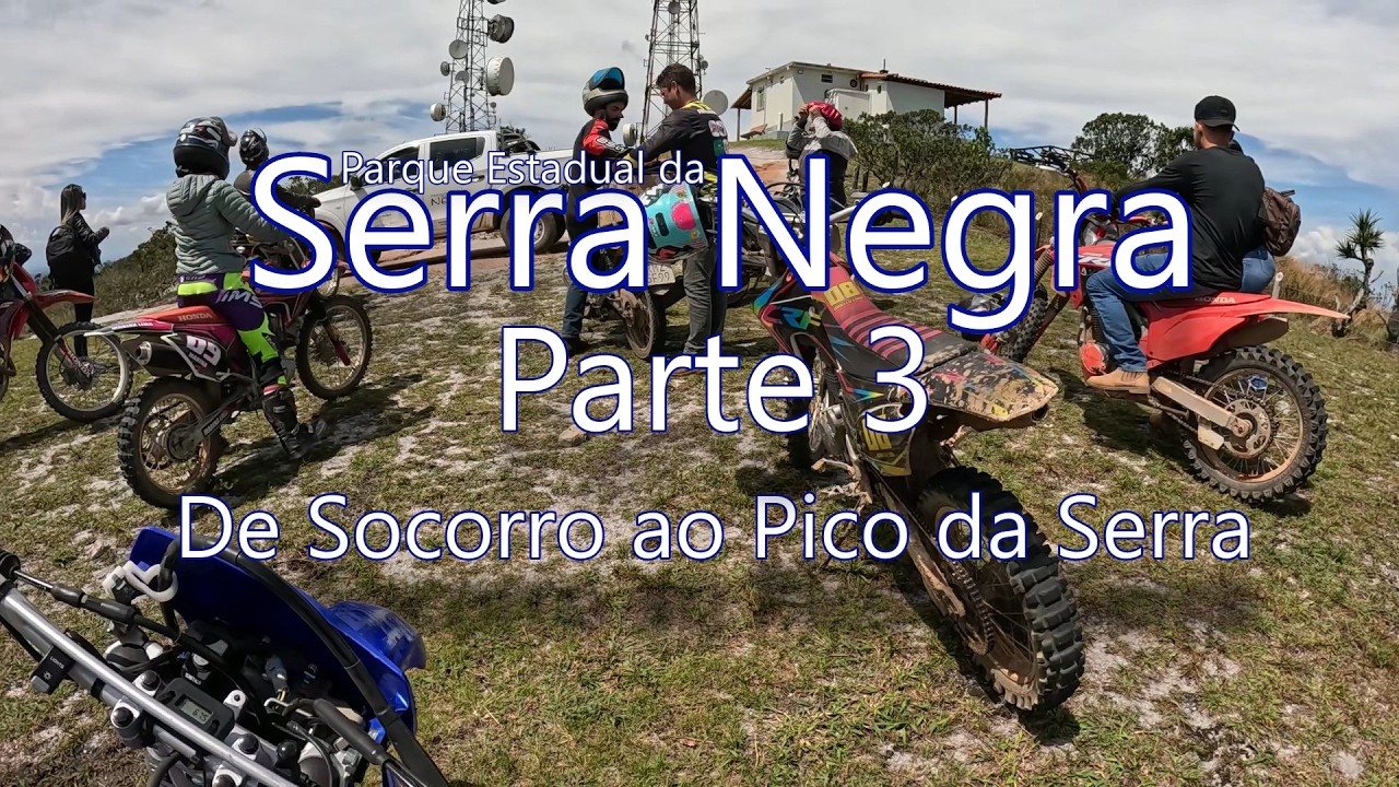 Serra Negra (Itamarandiba, MG) - Parte 3 - De Socorro ao Mirante da Torre