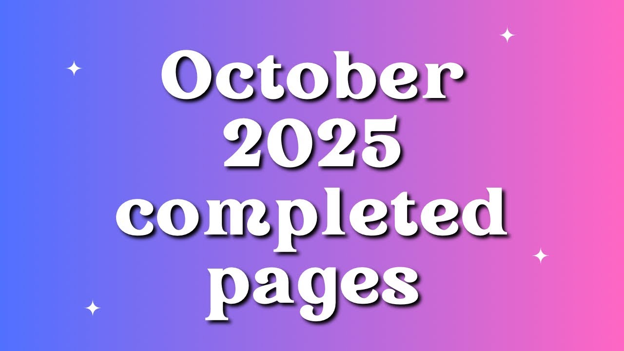 October 2025 completed pages