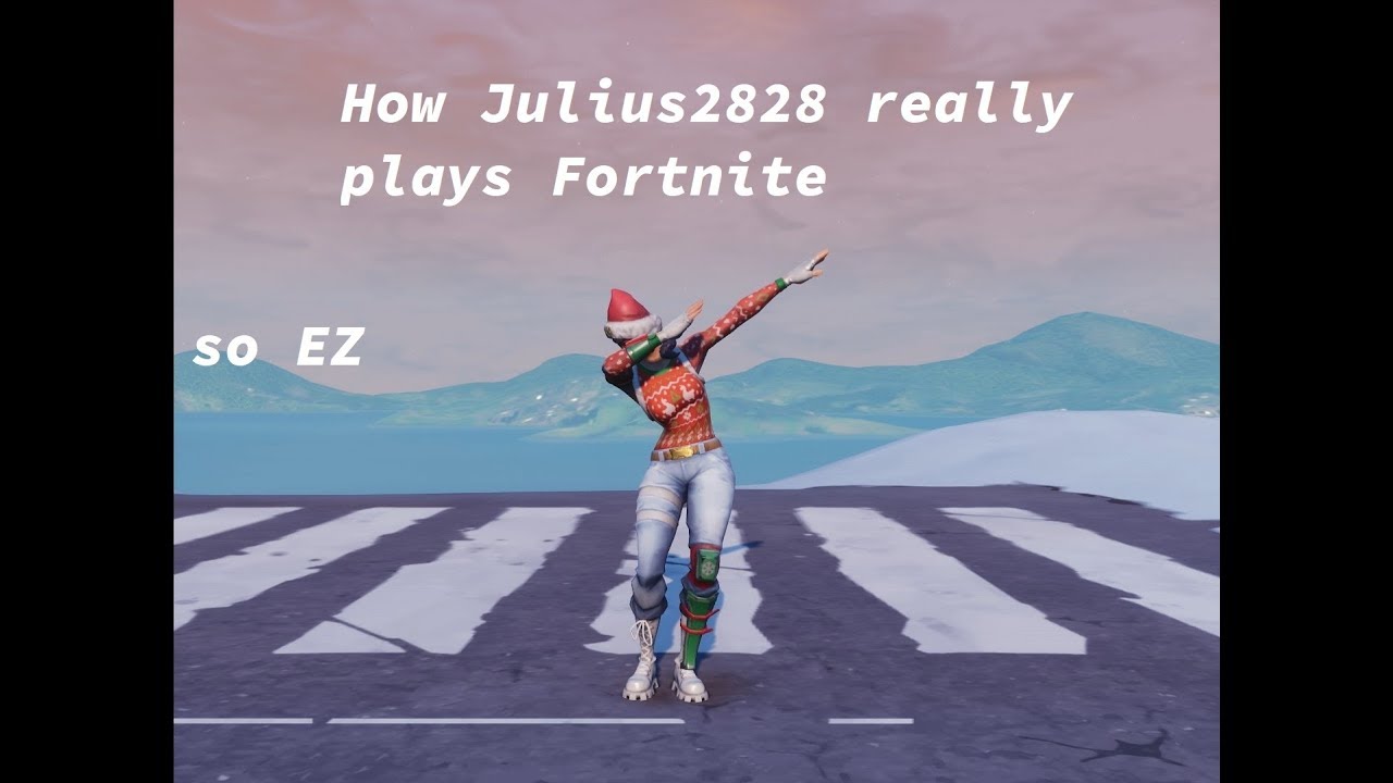 HOW JULIUS2828 REALLY PLAYS FORTNITE v2 | Fortnite