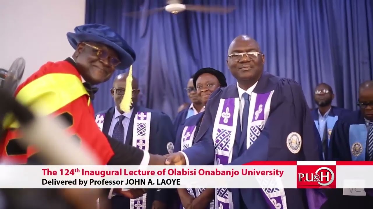 OLABISI ONABANJO UNIVERSITY, 124th INAUGURAL LECTURE BY PROF JOHN ABIDEMI LAOYE , DEPT OF PHYSICS 